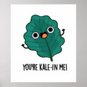 Je bent Kale-in-me Funny Veggie Kale Pun Poster (Voorkant)