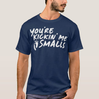 Je bent Kickin' Smalls Gender onthullen Zwangersch T-shirt