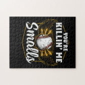 Je bent Killin Me Smalls Funny Baseball Legpuzzel (Horizontaal)