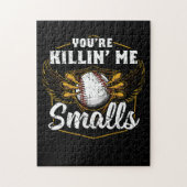 Je bent Killin Me Smalls Funny Baseball Legpuzzel (Verticaal)