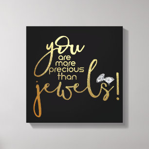 Je bent kostbaarder dan juwelen canvas afdruk