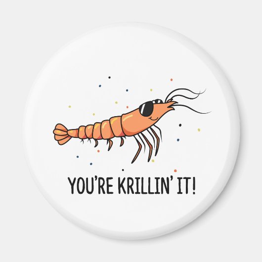 Je bent Krillin It Funny Krill Pun Magneet (Voorkant)