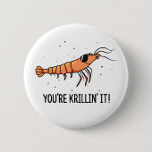 Je bent Krillin It Funny Krill Pun Ronde Button 5,7 Cm (Voorkant)