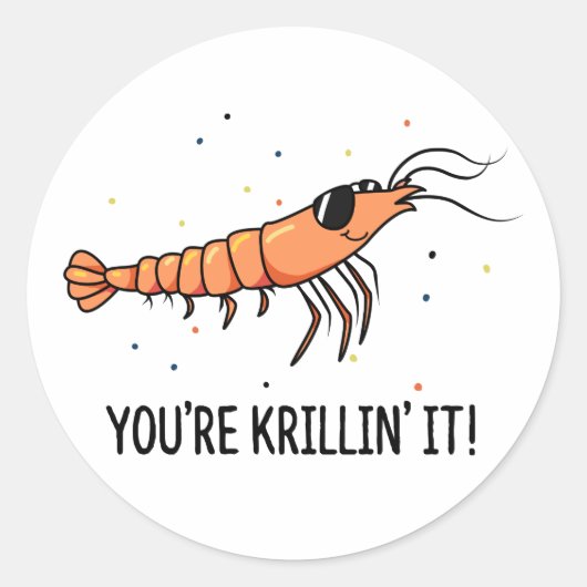 Je bent Krillin It Funny Krill Pun Ronde Sticker (Voorkant)
