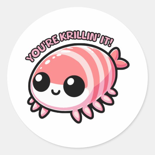 Je bent Krillin It! Schattige Krill Pun Cartoon Ronde Sticker (Voorkant)