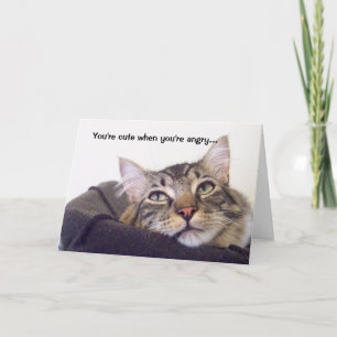 Je bent leuk als je kwaad bent... kaart