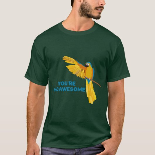 Je bent Macawesome T-shirt (Voorkant)