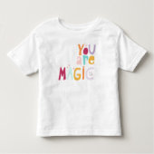 Je bent Magisch Kinder Shirts (Voorkant)