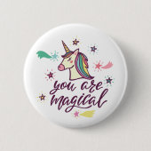 Je bent magisch ronde button 5,7 cm (Voorkant)