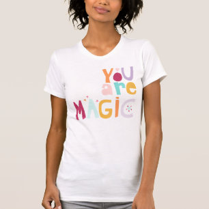 Je bent Magisch T-shirt