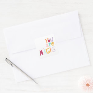 Je bent Magisch Vierkante Sticker