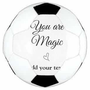 Je bent magisch voeg je tekst afbeelding custom mo voetbal