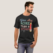 Je bent meer dan een test score examen t-shirt (Voorkant volledig)