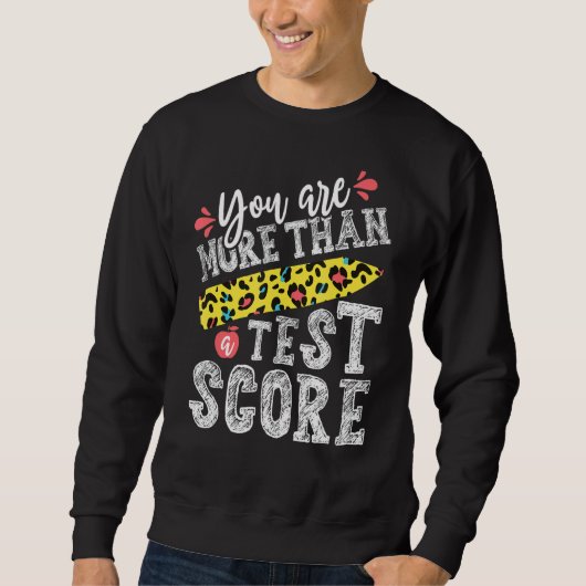 Je bent meer dan een Test Score Testing Squad Teac Trui (Voorkant)