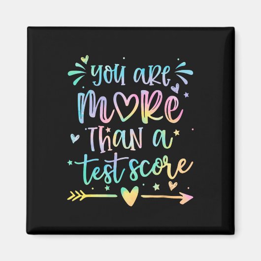 Je Bent Meer Dan Een Testscore Leraar Testdag Magneet (Voorkant)
