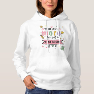 Je bent meer dan een testscore SATs-examenquiz Hoodie