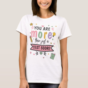 Je bent meer dan een testscore SATs-examenquiz T-shirt
