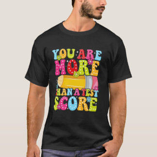 Je Bent Meer Dan Een Toets Score Je Kan Het Toets  T-shirt