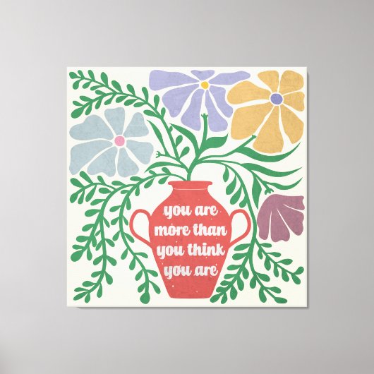 Je bent meer dan je denkt canvas afdruk (Voorkant)