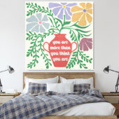 Je bent meer dan je denkt canvas afdruk (Insitu (Slaapkamer))