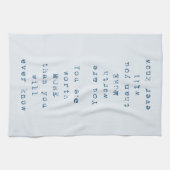 Je bent meer waard dan je ooit zult weten theedoek (Horizontaal)