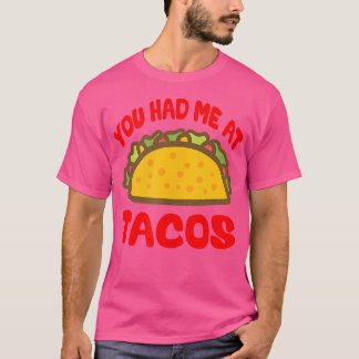 Je Bent Mij Aan Tacos Taco Liefde Taco Dinsdag T-shirt