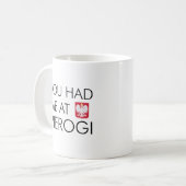 Je Bent Mij Bij Pierogi Pools Koffiemok (Voorkant links)