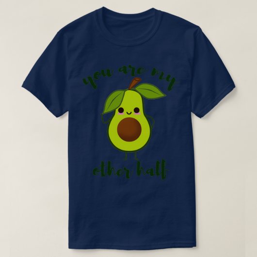 je bent mijn andere halve schattige avocado valent t-shirt (Design voorkant)