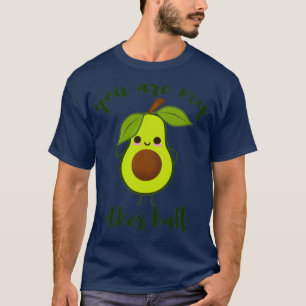 je bent mijn andere halve schattige avocado valent t-shirt