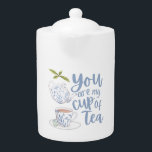 Je bent mijn beker van Tea Tea Pot Theepot<br><div class="desc">Laat iemand speciaal weten dat ze je kopje thee zijn met deze mooie theepot! Ideaal voor de theeliefhebber in je leven! Overeenkomend collectie beschikbaar!</div>