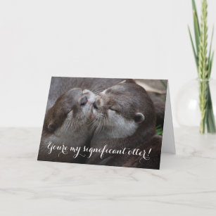 Je bent mijn belangrijke otter grappige valentijn- feestdagen kaart