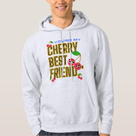 JE BENT MIJN BESTE KERSENVRIEND HOODIE