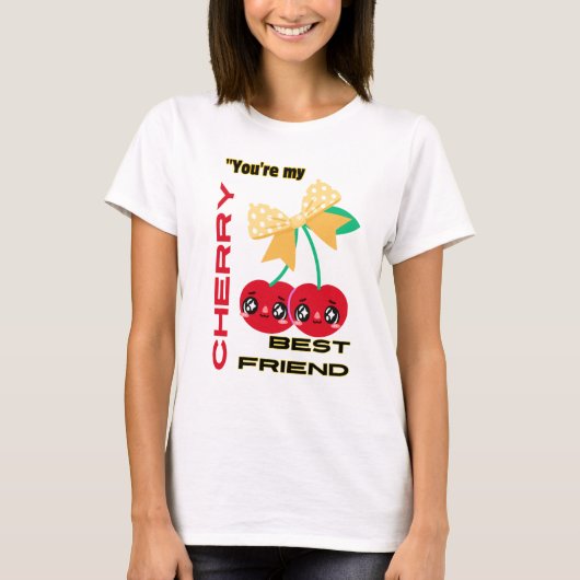 JE BENT MIJN BESTE KERSENVRIEND T-SHIRT (Voorkant)