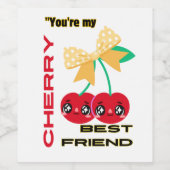 JE BENT MIJN BESTE KERSENVRIEND WIJN ETIKET (Enkel label)