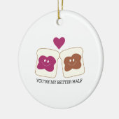 Je bent mijn betere helft keramisch ornament (Links)