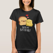 Je bent mijn boter half grappig toast pun donker B T-shirt (Voorkant)