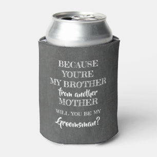 Je bent mijn BROER - Groomsman Voorstel Blikjeskoeler