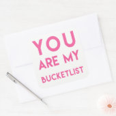 Je bent mijn Bucketlist - Fun, Romantic Quote Vierkante Sticker (Envelop)