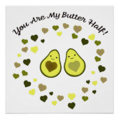 Je bent mijn butter Half Love Avocados Perfect Poster (Voorkant)