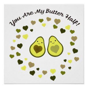 Je bent mijn butter Half Love Avocados Perfect Poster