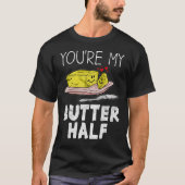 Je bent mijn Butter Half Valentijns. T-shirt (Voorkant)