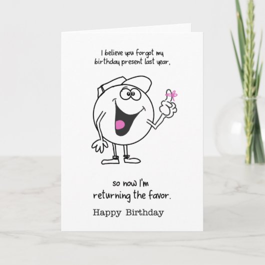 Je bent mijn cadeau van vorig jaar vergeten kaart (Voorkant)