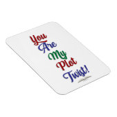 Je bent mijn complot Twist Funny Book Slogan Magneet (Rechterzijde)