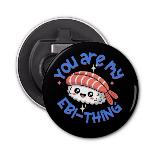 Je bent mijn Ebi-ding blauwe tekst Sushi Button Flesopener (Voorkant)