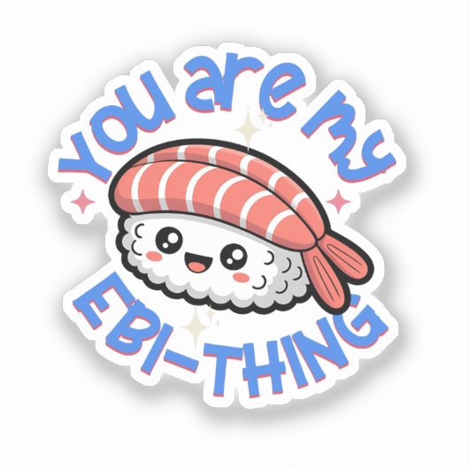 Je bent mijn Ebi-ding blauwe tekst Sushi Sticker (Voorkant)