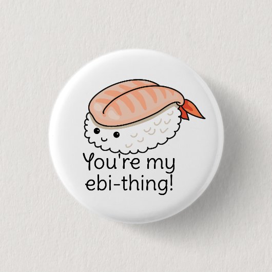 Je bent mijn ebi-ding sushi pun ronde button 3,2 cm (Voorkant)