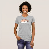 Je bent mijn ebi-ding sushi pun t-shirt (Voorkant volledig)