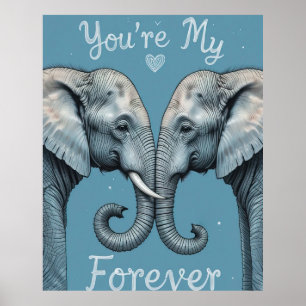 Je bent mijn eeuwige romantische olifant liefde ku poster