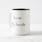 Je bent mijn favoriet: Fun, Cheeky Message Tweekleurige Koffiemok (Voorkant links)