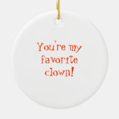 Je bent mijn favoriete clown keramisch ornament (Achterkant)